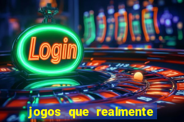 jogos que realmente pagam sem precisar depositar dinheiro